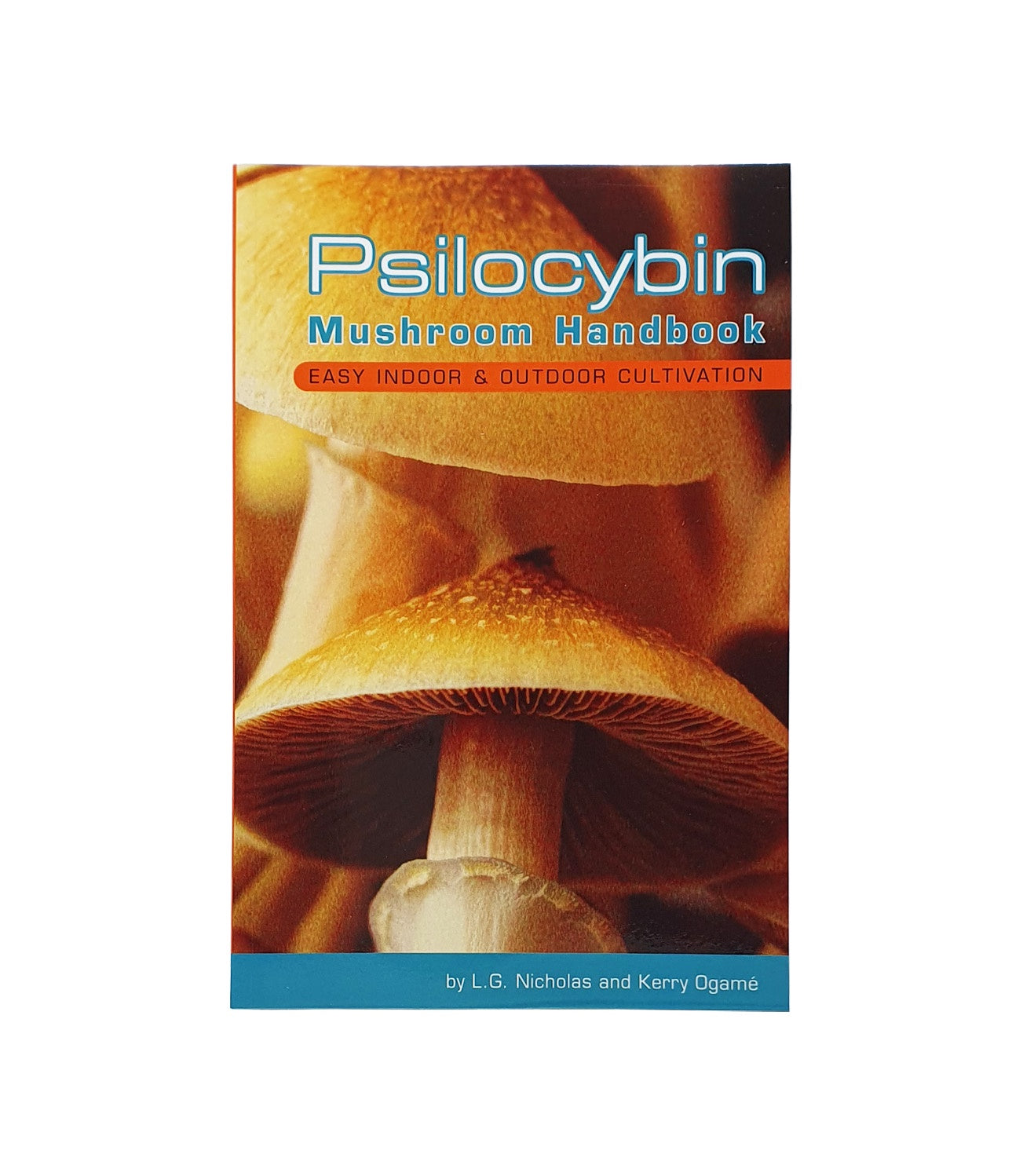 Psilocybin Mushroom Handbook